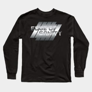 Metallic Illustration edge of sanity Long Sleeve T-Shirt